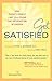 Get Satisfied: How Twenty People Like You Found the Satisfaction of Enough by M.D. Peter C Whybrow (Foreword), Carol Holst (Editor) › Visit Amazon's Carol Holst Page search results for this author Carol Holst (Editor) (29-Oct-2007) Paperback