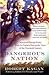 Dangerous Nation: America's Foreign Policy from Its Earliest Days to the Dawn of the Twentieth Century (Vintage)