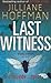 [(Last Witness)] [By (author) Jilliane Hoffman] published on (January, 2006)