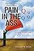 Pain in the Ass by Christopher DiCarlo by Christopher DiCarlo
