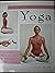 The Gentle Art of Yoga: A Step-by-step Guide to Easy Yoga Exercises at Home