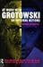 At Work with Grotowski on P...