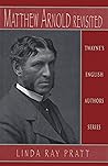 Matthew Arnold Revisited (Twayne's English Authors Series)