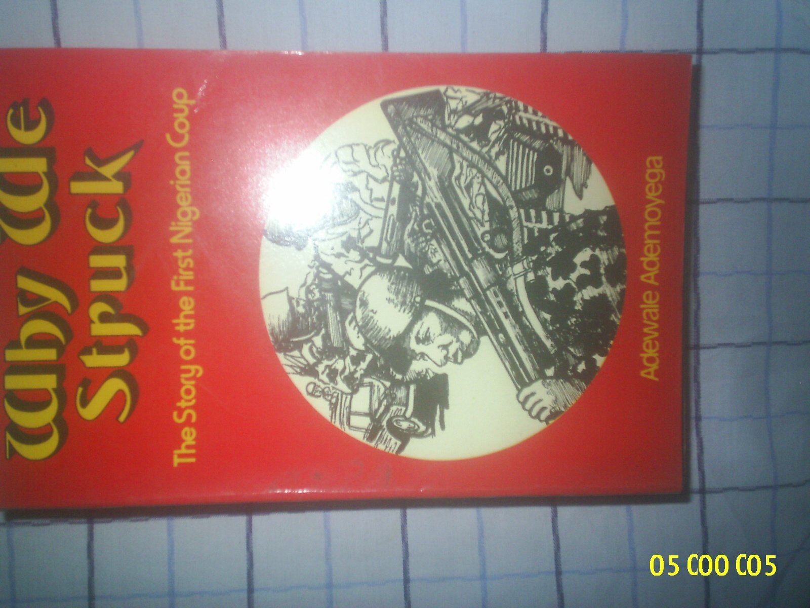 Why We Struck: The story of the first Nigerian coup (1966)