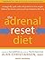 The Adrenal Reset Diet: Strategically Cycle Carbs and Proteins to Lose Weight, Balance Hormones, and Move from Stressed to Thriving by Christianson NMD, Alan (February 24, 2015) Audio CD