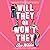 Will They or Won't They: A Novel