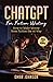 ChatGPT For Fiction Writing: How to Make Money from Fiction the AI Way