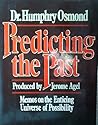 Predicting the Past: Memos on the Enticing Universe of Possibility