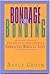 [(From Bondage to Bonding : Escaping Codependency, Embracing Biblical Love)] [By (author) Nancy Groom] published on (February, 2006)