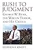 Rush to Judgment: George W. Bush, The War on Terror, and His Critics by Stephen F. Knott (2014-08-01)