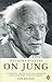 On Jung by Anthony Stevens (1999-03-25)