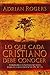 By Adrian Rogers Lo Que Cada Cristiano Debe Conocer (Spanish Edition) [Paperback]