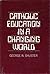Catholic education in a cha...