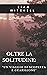 Oltre la Solitudine: : Un V...