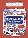 Fermentieren - Ma...