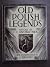 Old Polish Legends (Octagon Publications) by F.C. Anstruther (1-Jan-1991) Hardcover