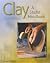Clay: A Studio Handbook by Vince Pitelka (1-Dec-2012) Paperback