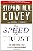By Stephen M.R. Covey The Speed of Trust (1st)