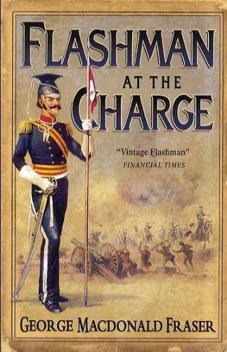Flashman at the Charge: from The Flashman Papers, 1854-1855 (The Flashman papers) (Paperback) - Common