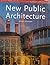 New Public Architecture by Jeremy Myerson (1996-10-02)