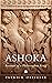 Ashoka: Portrait of a Philosopher King