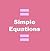 Simple Equations