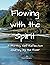 Flowing with the Spirit by Chuck Brooks