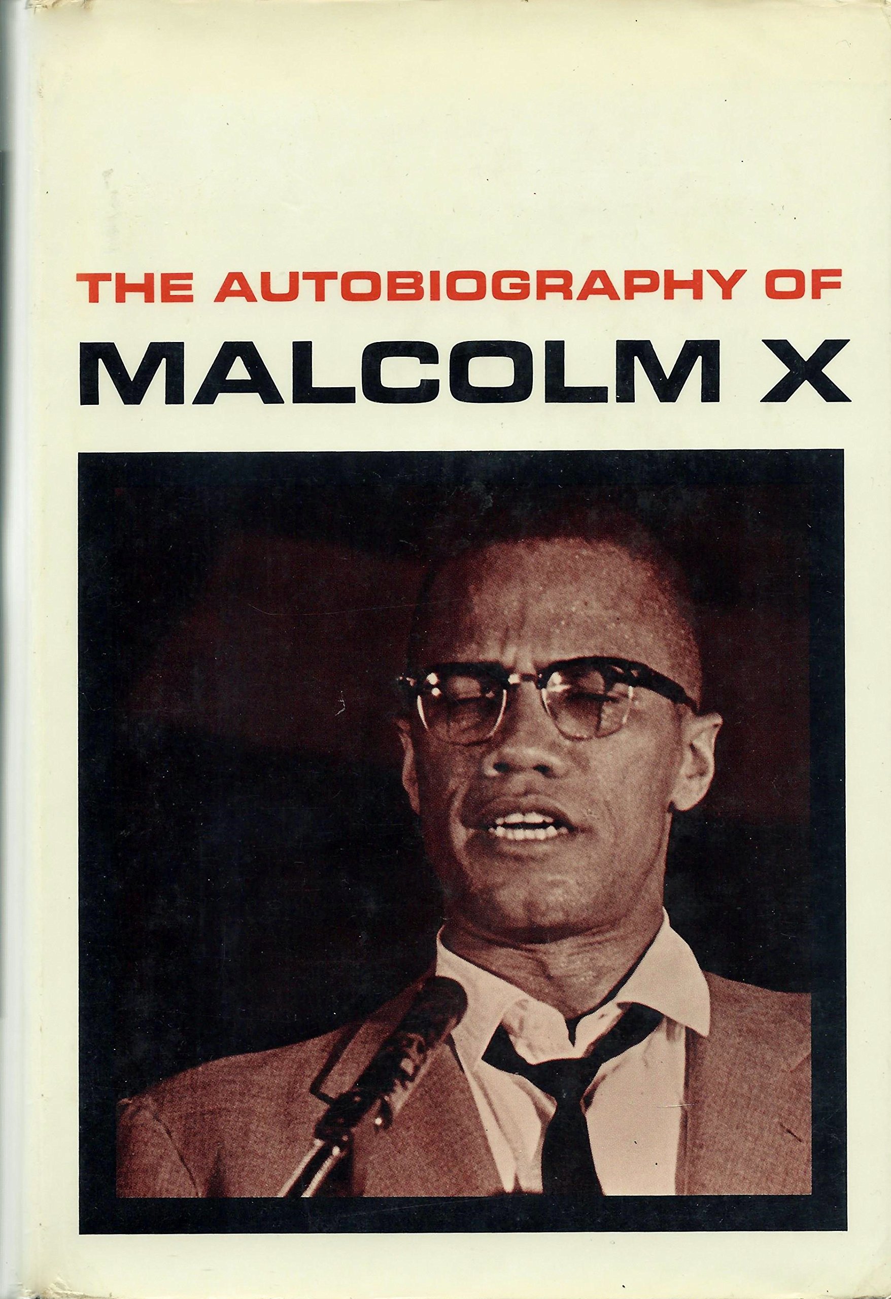 The Autobiography of Malcom X with the Assistance of Alex Haley w/ introduction by M.S. Handler and an Epilogue by Alex Haley