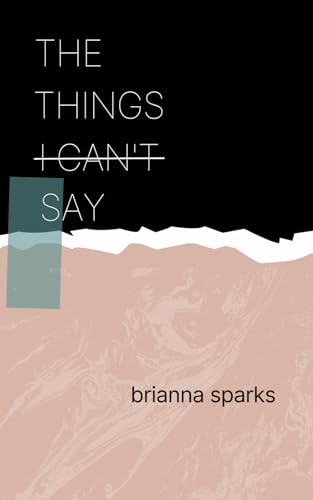 THE THINGS I CAN'T SAY (Paperback)