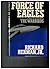 Force of Eagles: A Novel by Richard Herman (1990-03-06)
