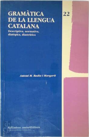 Gramàtica de la llengua catalana: Descriptiva, normativa, diatòpica, diastràtica (Paperback)