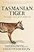 Tasmanian Tiger: The tragic story of the thylacine