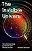 NEW-INVISIBLE UNIVERSE, THE