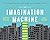 NEW-The Imagination Machine: How to Spark New Ideas and Create Your Company's Future