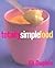 Totally Simple Food by Jill Dupleix (2005-05-04)