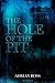 The Hole of the Pit: And By One, By Two and By Three by Adrian Ross (2013-03-11)