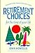 Retirement Choices for the ...
