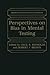 Perspectives on Bias in Mental Testing (Perspectives on Individual Differences) (1984-08-01)