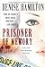 Prisoner of Memory: A Novel by Denise Hamilton (2010-07-13)