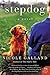 Stepdog: A Novel by Nicole Galland (2015-08-04)
