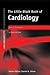 The Little Black Book of Cardiology by Elizabeth Poyet