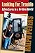 [ LOOKING FOR TROUBLE: ADVENTURES IN A BROKEN WORLD - GREENLIGHT ] By Peters, Ralph ( Author) 2010 [ Paperback ]