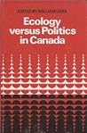 Ecology versus politics in Canada