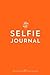 The Selfie Journal: A Photo...