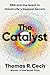 The Catalyst: RNA and the Quest to Unlock Life's Deepest Secrets