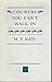 Country You Can't Walk in by M.T. Kelly