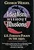 Idealism Without Illusions/U.S. Foreign Policy in the 1990s by George Weigel (1994-03-03)