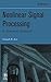 Nonlinear Signal Processing: A Statistical Approach by Gonzalo R. Arce (2004-11-08)