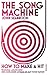 The Song Machine: How to Make a Hit by John Seabrook (2016-10-20)