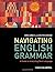 Navigating English Grammar: A Guide to Analyzing Real Language by Anne Lobeck (2013-09-23)